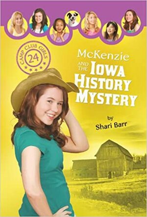 McKenzie and the Iowa History Mystery by Shari Barr