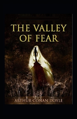 The Valley of Fear Illustrated by Arthur Conan Doyle