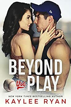 Beyond the Play by Kaylee Ryan