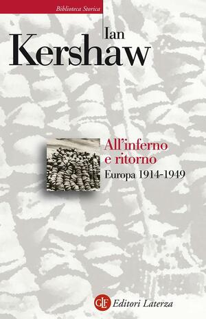 All'inferno e ritorno: Europa 1914-1949 by Ian Kershaw