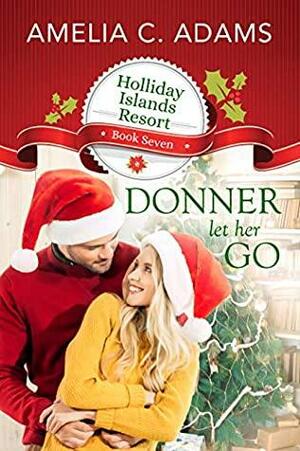 Donner Let Her Go by Amelia C. Adams