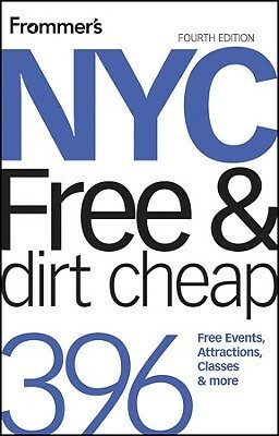 Frommer's NYC Free & Dirt Cheap by Ethan Wolff