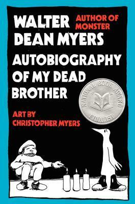 Autobiography of My Dead Brother by Walter Dean Myers, Christopher Myers