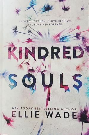 Kindred Souls by Ellie Wade