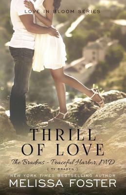 Thrill of Love (Love in Bloom: The Bradens) by Melissa Foster