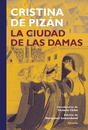 La ciudad de las damas by Victoria Cirlot, Marie-José Lemarchand, Christine de Pizan