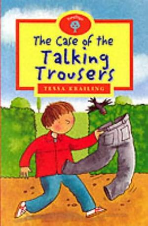 The Case of the Talking Trousers by Tessa Krailing