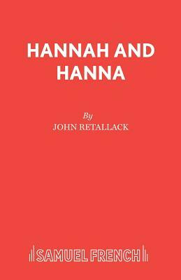 Hannah and Hanna by John Retallack