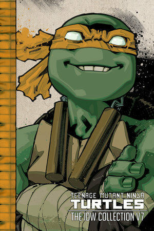 Teenage Mutant Ninja Turtles: The IDW Collection, Volume 7 by Kevin Eastman, Tom Waltz