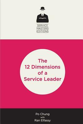 12 Dimensions of a Service Leader by Po Chung