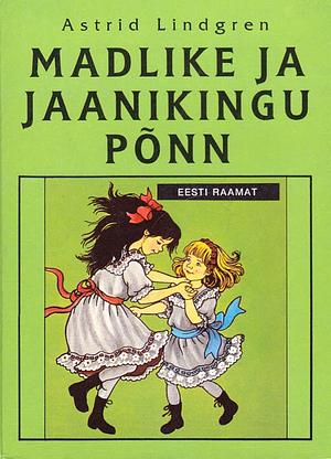 Madlike ja Jaanikingu Põnn by Astrid Lindgren