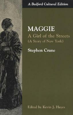 Maggie: A Girl of the Streets (a Story of New York) by Stephen Crane