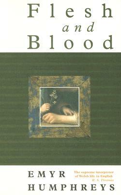 Flesh and Blood by Emyr Humphreys