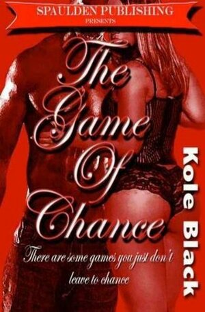 The Chance Series *Anthology* by Kole Black
