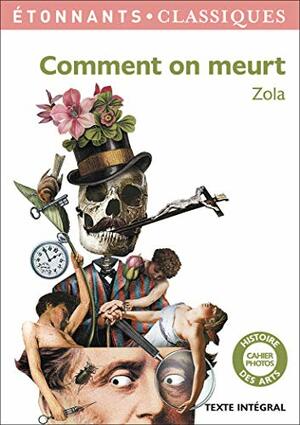 Comment on meurt by Émile Zola