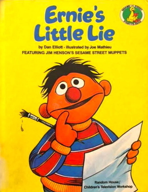 Ernie's Little Lie (Sesame Street Start-to-Read Books) by Dan Elliott, Joe Mathieu