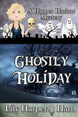 Ghostly Holiday by Lily Harper Hart