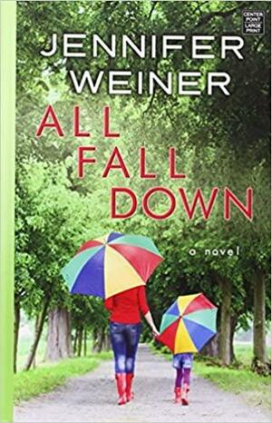 All Fall Down by Jennifer Weiner