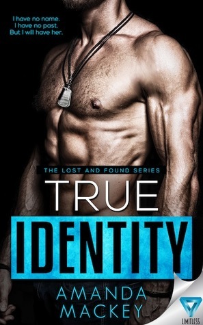 True Identity by Amanda Mackey