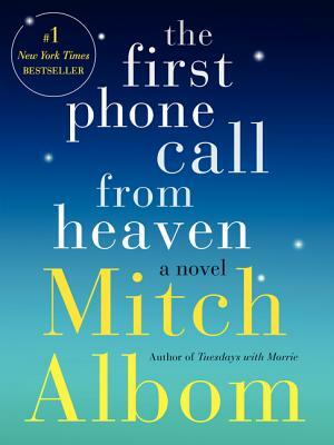 The First Phone Call from Heaven by Mitch Albom