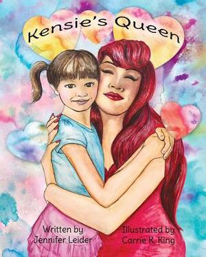 Kensie's Queen by Jennifer Leider