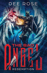 The Bad Angel: Redemption by Dee Rose