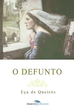 O Defunto by Eça de Queirós