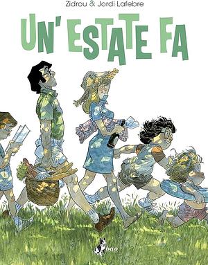 Un'estate fa by Jordi Lafebre, Zidrou