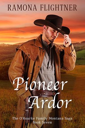 Pioneer Ardor by Ramona Flightner, Ramona Flightner