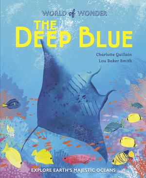 The Deep Blue by Charlotte Guillain