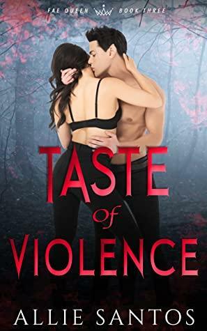 Taste of Violence by Allie Santos