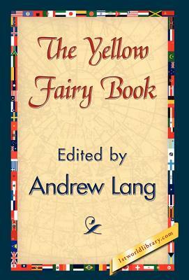 The Yellow Fairy Book by Andrew Lang, Andrew Lang