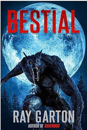 Bestial (Kindle Edition) by Ray Garton