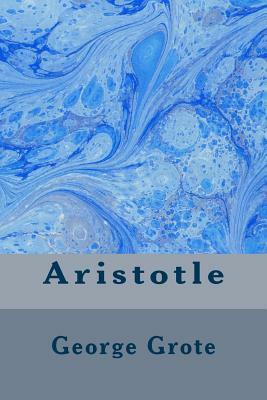 Aristotle by George Grote