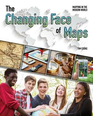 The Changing Face of Maps by Tim Cooke