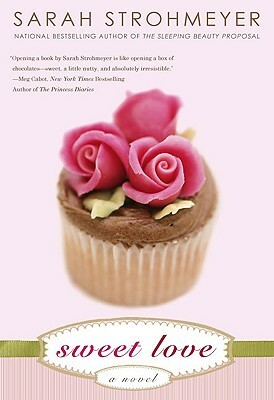 Sweet Love by Sarah Strohmeyer