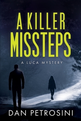 A Killer Missteps by Dan Petrosini