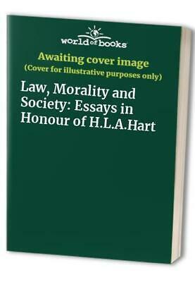 Law, Morality, and Society: Essays in Honour of H. L. A. Hart by Peter Michael Stephan Hacker, Joseph Raz, Herbert Lionel Adolphus Hart