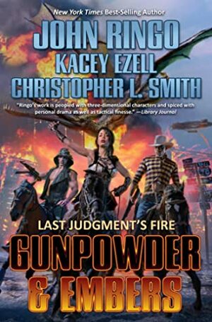 Gunpowder & Embers by John Ringo, Christopher L. Smith, Kacey Ezell