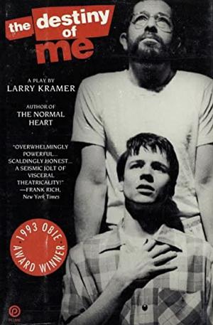 The Destiny of Me by Larry Kramer