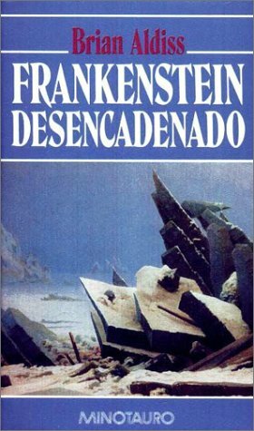 Frankenstein desencadenado by Brian W. Aldiss