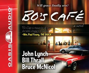 Bo's Cafe by Bill Thrall, John S. Lynch, Bruce McNicol, Roger Mueller