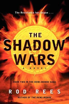 The Shadow Wars: Book Two in the Demi-Monde Saga by Rod Rees