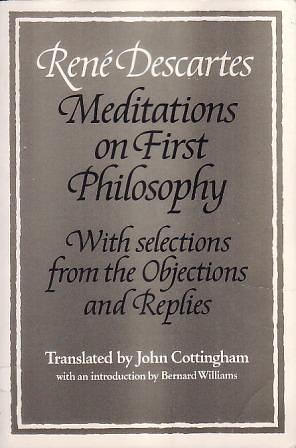 Meditations on First Philosophy with Selections from the Objections and Replies by John Cottingham, John Cottingham