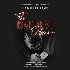 The Maddest Obsession by Danielle Lori