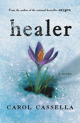 Healer by Carol Cassella