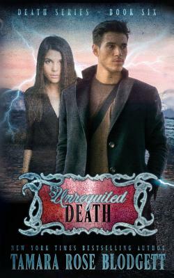 Unrequited Death by Tamara Rose Blodgett