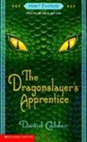 The Dragonslayer's Apprentice by David Calder