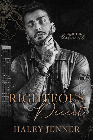 Righteous Deceit by Haley Jenner