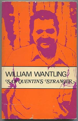 San Quentin's Stranger by William Wantling